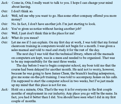 Starting a New Job  Jack Smythe, branch manager for a large computer manufacturer, has just been told by his marketing manager, Bob Sprague, that Otis Brown has given two weeks' notice. When Jack had interviewed Otis, he had been convinced of the applicant's tremendous potential in sales. Otis was bright and personable, an honor graduate in electrical engineering from Massachusetts Institute of Technology who had the qualifications the company looked for in computer sales. Now he was leaving after only two months with the company. Jack called Otis into his office for an exit interview.     What suggestions do you have for Jack to help his company avoid similar problems of employee turnover in the future?
