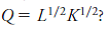 For simplicity, throughout this problem, assume labor ( L ), capital ( K ), and quantity produced ( Q ) can be infinitely divided-that is, it is fine to hire 3.3 workers, rent 4.7 machines, and/or produce 134.2 units. Answer the following questions, assuming the production function for DurableTires Corp. is     where Q is the quantity of tires produced, L is the number of workers employed, and K is the number of machines rented. a. What is the quantity of tires produced when the company employs 64 workers and 36 machines  b. What are the average product of labor ( L ) and the average product of machines ( K ) when the input mix is the one given above Clearly and concisely, please explain how you would interpret these numbers. c. Continue to assume the input mix given above: What is the marginal product of labor ( L ), if the number of workers is increased by 1 unit What is the marginal product of capital ( K ), if the number of machines is increased by 1 unit, instead Clearly and concisely, please explain how you would interpret these numbers. d. Does DurableTires' production function display increasing, decreasing, or constant returns to scale Explain. Would your answer change, if the production function were     How Explain. e. Does DurableTires' production function display increasing, decreasing, or constant returns to labor Explain. Would your answer change, if the production function were     How Explain.