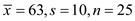 Statistical analysis: It is given that N wants to ensure that each vial contains at least 60 mille of product. Company takes 25 vial samples as test. The mean sample is 63 mille and sample standard deviation is 10 mille. Test the hypothesis at 5 percent level. Employ t test to analysis to identify the service time: Null hypothesis (H 0 ) : Mean fill volume Alternative hypothesis (H 1 ) : Mean fill volume Assume that one-tailed distribution with . Hence, the calculated value is . Table value : Excel function to calculate table value: Hence, the calculated value 1.5 is less than the table value 1.711. So null hypothesis (H 0 ) is accepted and alternative hypothesis (H 1 ) is rejected. It is concluded that the mean fill volumeµ is ? 0.10.