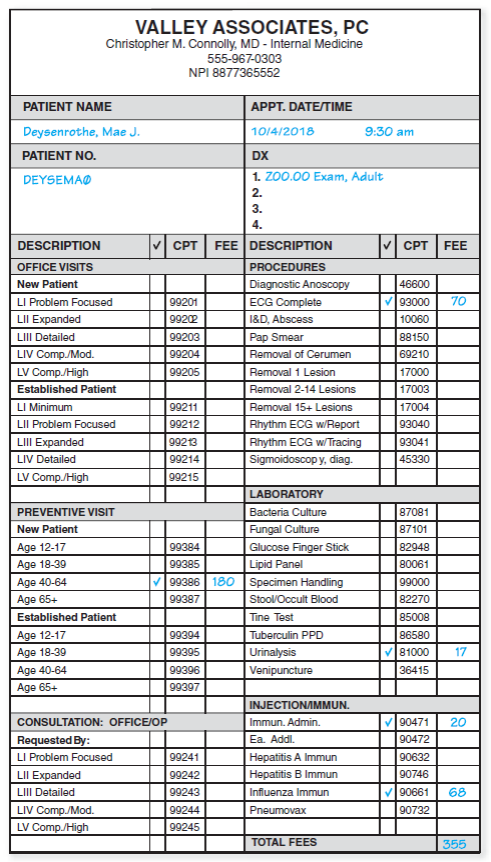 Review the completed encounter form shown in Figure 3.11 on page 94. 1. What is the age range of the patient? 2. Is this a new or an established patient? 3. What procedures were performed during the encounter? 4. What laboratory tests were ordered? FIGURE 3.11 Completed Encounter Form