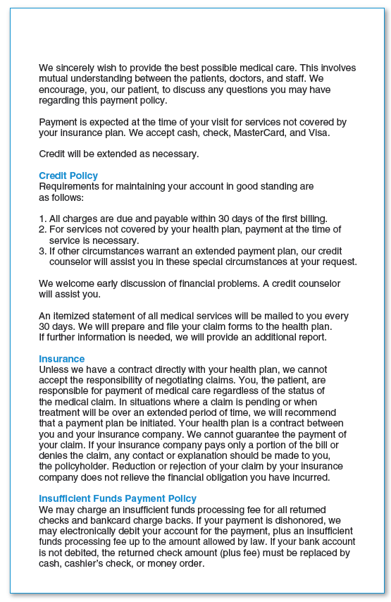 Read the financial policy shown in Figure 3.12. If a patient presents for noncovered services, when is payment expected? Does the provider accept assignment for plans in which it is nonPAR? FIGURE 3.12 Example of a Financial Policy