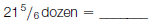 Convert these dozen quantities into their unit equivalents: (a)      (b)      (c)      (d)      (e)      (f)      (g)      (h)      (i)      (j)    