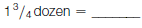 Convert these dozen quantities into their unit equivalents: (a)      (b)      (c)      (d)      (e)      (f)      (g)      (h)      (i)      (j)    