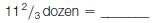 Convert these dozen quantities into their unit equivalents: (a)      (b)      (c)      (d)      (e)      (f)      (g)      (h)      (i)      (j)    