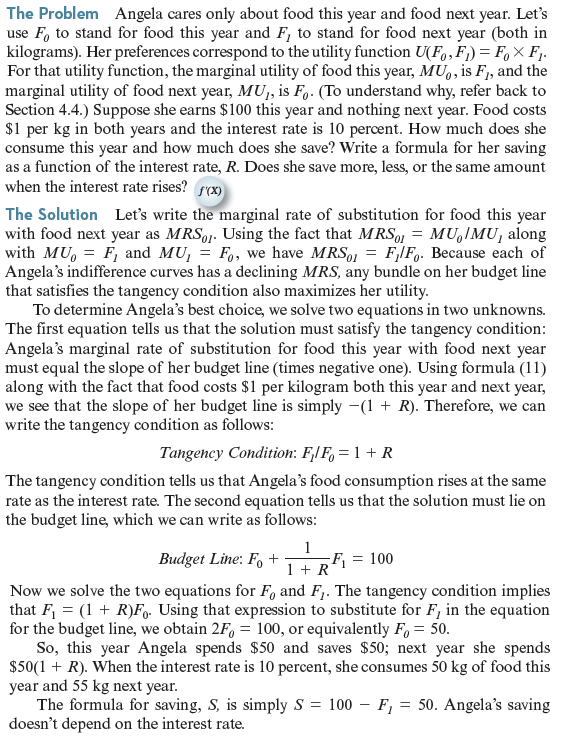 Repeat Worked-Out Problem 10.4 (page 328), but assume that in Angela's view, one kg of food this year and one kg of food next year are perfect complements.. In other words, assume that her indifference curves are L-shaped, and that the corner of the L in each curve lies on the 45-degree line. How would you interpret her preferences Worked-Out Problem 10.4  <div style=padding-top: 35px> 