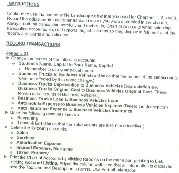 Chapter 4 continues with the end-of-period adjustments, bank reconciliation, archive copies, and closing the period for Your Name Landscape and Pool Service. The company does use a certified public accountant for guidance and assistance with appropriate accounting procedures. The CPA has provided information for use in recording adjusting entries and so on.           