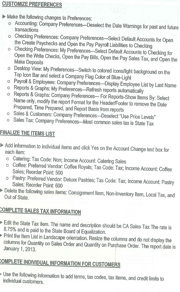 Your Name's Coffee Corner is a fictitious company that sells coffee and pastries. You also provide catering service for meetings and lunches. The company is located in San Francisco, California, and is a sole proprietorship owned by you. You are involved in all aspects of the business. There is one full-time employee, Barbara Olsen, who is paid a salary. She manages the store, is responsible for the all the employees, and keeps the books. There is one full-time hourly employee, Colleen Anders, who works in the shop and provides the catering service                                   
