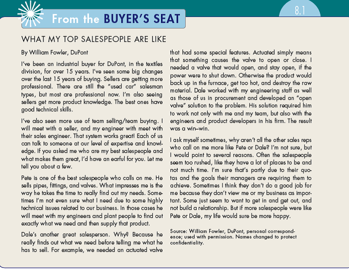 In From the Buyer's Seat 8.1 you heard a buyer describe his best salespeople. The buyer said that he believes one reason more salespeople aren't great is that they are too rushed. What can a salesperson do to be less rushed and to spend the right amount of time with each customer? What can a company do to ensure that salespeople aren't too rushed? (In Reference Buyer's Seat 8.1)