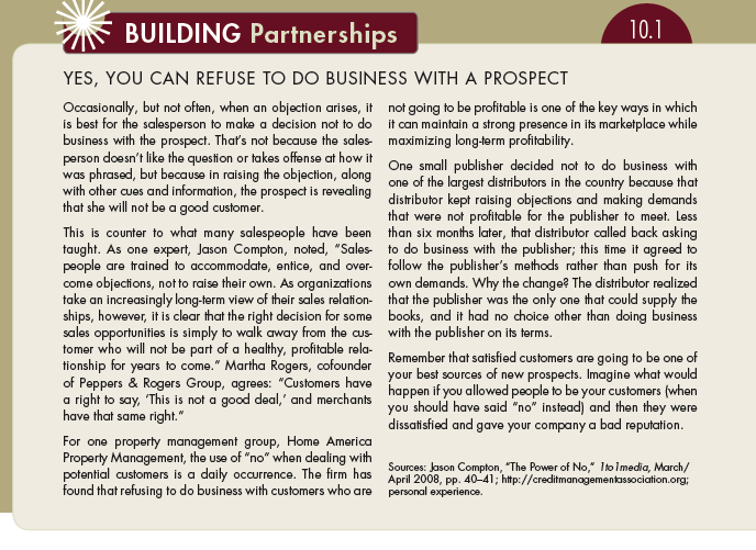 In Building Partnerships 10.1 you learned that it is OK to walk away from some prospects and just say no to their requests. Make a list of rules you could follow that indicate when it might be appropriate to walk away from a prospect, assuming you are a salesperson. (In Reference Building Partnerships 10.1)