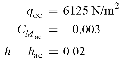 7.3 From the results of Problem 7.2, In the present problem, the e.g. has been shifted 0.2c rearward. Hence, h - h ac = 0.02 + 0.2 = 0.22
