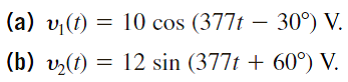 Calculate the current in the capacitor shown in Fig. P8.6 if the voltage input is     Give the answers in both the time and frequency domains.   