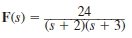 Given the following functions F ( s ), find f ( t ). (a) (b) (c) (d)