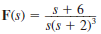 Given the following functions F ( s ), find f ( t ). (a) (b)