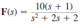 Given the following functions F ( s ), find the inverse Laplace transform of each function. (a) (b)
