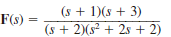 Given the following functions F ( s ), find f ( t ). (a) (b)