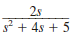 In the circuit in Fig. 14PFE-4, use Laplace transforms to find the current I ( s ). Assume zero initial conditions and that v s ( t ) = 4 cos t u ( t ) V. Figure 14PFE-4 a. b. c. d.