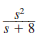 Assuming that the initial inductor current is zero in the circuit in Fig. 14PFE-5, find the transfer function V o ( s )/ V s ( s ). Figure 14PFE-5 a. b. c. d.