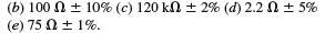 Calculate the permissible ohmic range of a resistor whose resistance value and tolerance are