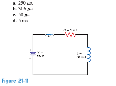 What is the time constant of the circuit in Fig. 21-11with S 1 closed