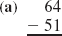 Which of the subtraction problems will require regrouping                