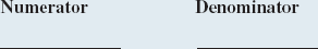 Identify the numerator and denominator.       