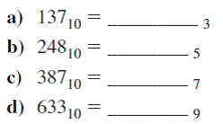 Perform the following base conversions using subtraction or division-remainder: