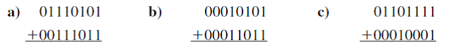 Add the following unsigned binary numbers as shown.