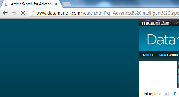 Advanced Intelligent Tape Type the web address for the website CNET in any of the web browser such as internet explorer or Mozilla Firefox and wait for the page to open. Once the page is opened then search for the digital linear tape in the search bar, results will be displayed then on the front page: On the same CNET website search for the advanced intelligent tape in the search bar, results will be displayed then on the front page: On the same CNET website search for the Linear tape open (LTO) in the search bar, results will be displayed then on the front page: Type the web address for the website Earhtweb in any of the web browser such as internet explorer or Mozilla Firefox and wait for the page to open. Once the page is opened then search for the digital linear tape in the search bar, results will be displayed then on the front page: On the same Earthweb website search for the advanced intelligent tape in the search bar, results will be displayed then on the front page: On the same Earthweb website search for the advanced Linear Tape Open in the search bar, results will be displayed then on the front page: Type the web address for the website Internet in any of the web browser such as internet explorer or Mozilla Firefox and wait for the page to open. Once the page is opened then search for the digital linear tape in the search bar, results will be displayed then on the front page: On the same Internet website search for the advanced intelligent tape in the search bar, results will be displayed then on the front page: On the same Internet website search for the Linear Tape Open in the search bar, results will be displayed then on the front page: Type the web address for the website ITWorld in any of the web browser such as internet explorer or Mozilla Firefox and wait for the page to open. Once the page is opened then search for the digital linear tape in the search bar, results will be displayed then on the front page: 0 On the same ITWorld website search for the advanced intelligent tape in the search bar, results will be displayed then on the front page: 1 On the same ITWorld website search for the Linear Tape Open in the search bar, results will be displayed then on the front page: 2 Type the web address for the website NetworkWorld in any of the web browser such as internet explorer or Mozilla Firefox and wait for the page to open. Once the page is opened then search for the digital linear tape in the search bar, results will be displayed then on the front page: 3 On the same NetworkWorld website search for the advanced intelligent tape in the search bar, results will be displayed then on the front page: 4 On the same NetworkWorld website search for the Linear Tape Open in the search bar, results will be displayed then on the front page: 5 Type the web address for the website TomsHardware in any of the web browser such as internet explorer or Mozilla Firefox and wait for the page to open. Once the page is opened then search for the digital linear tape in the search bar, results will be displayed then on the front page: 6 On the same TomsHardware website search for the advanced intelligent tape in the search bar, results will be displayed then on the front page: 7 On the same TomsHardware website search for the Linear Tape open in the search bar, results will be displayed then on the front page: 8 Type the web address for the website TechRepublic in any of the web browser such as Internet Explorer or Mozilla Firefox and wait for the page to open. Once the page is opened then search for the digital linear tape in the search bar, results will be displayed then on the front page: 9 On the same CNET website search for the advanced intelligent tape in the search bar, results will be displayed then on the front page: 0 On the same CNET website search for the Linear Tape Open in the search bar, results will be displayed then on the front page: 1 Type the web address for the website TechWeb in any of the web browser such as internet explorer or Mozilla Firefox and wait for the page to open. Once the page is opened then search for the digital linear tape in the search bar, results will be displayed then on the front page: 2 On the same TechWeb website search for the advanced intelligent tape in the search bar, results will be displayed then on the front page: 3 On the same TechWeb website search for the Linear Tape Open in the search bar, results will be displayed then on the front page: 4 The advantages of Digital Linear Tape, Advanced Intelligent Tape and Linear Tape Open is given as follows: 5 Disadvantages of all the above three tapes described is as follows: 6 The websites useful to collect all these information were CNET and NetworkWorld as these websites contain data related to technical electronic devices and information necessary for IS professionals. These websites provided the best results with minimum span of time and the necessary data could be obtained by filtering the results as per the user's requirements.