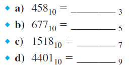 Perform the following base conversions using subtraction or division-remainder: Perform the following base conversions using subtraction or division-remainder: