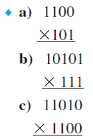 Perform the following binary multiplications, assuming unsigned integers: