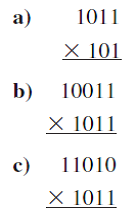 Perform the following binary multiplications, assuming unsigned integers: