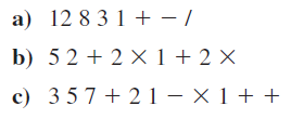 Explain how a stack is used to evaluate the RPN expressions from exercise 13. Reference of Exercise 13: Convert the following expressions from reverse Polish notation to infix notation.