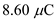 Coulomb's law states that the electro static force between the two charges is directly proportional to the charge of each particle and inversely proportional to the square of the distance between the two charges.   Here,   is the Coulomb's constant,   is the charge of the particle 1,   is the charge of the particle 2, and   is the distance between the two particles. The number of force acts on the charge   is shown in the below figure.   The magnitude of the restoring force of the spring along the horizontal-direction is,   Here,   is force constant of the spring and   is stretched length of the spring. The magnitude of the restoring force of the spring is balanced with the electrostatic force between the two charges.   Rewrite the equation for   .   Substitute   for   ,   for   ,   for   , and   for   .   Therefore, the force constant of the spring is   .