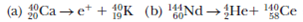 Determine which of the following suggested decays can occur spontaneously  