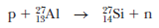 A beam of 6.61-MeV protons is incident on a target of   . Those protons that collide with the target produce the reaction    (   Si has a mass of 26.986 721 u.) Neglecting any recoil of the product nucleus, determine the kinetic energy of the emerging neutrons.