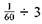 Divide these fractions and reduce them to the lowest terms.   =___________________________<div style=padding-top: 35px> 