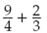 Perform the following calculations. Give the answer in the proper form.