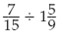 Perform the following calculations. Give the answer in the proper form.