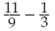 Perform the following calculations. Give the answer in the proper form.