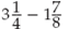 Perform the following calculations. Give the answer in the proper form.