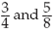 For each set of fractions, find the least common denominator. Then convert each fraction to an equivalent fraction with the LCD.