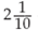 Convert the following numbers into decimals. Where necessary, round to the nearest thousandth.  