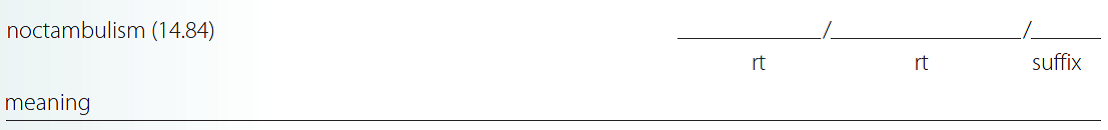 Give a brief definition, and dissect each term listed into its word parts in the space provided. Check your answer by referring to the frame listed in parentheses and your medical dictionary. Then listen to the Audio CD to practice pronunciation.  <div style=padding-top: 35px> 