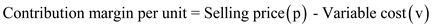     <div class=answer> Contribution Margin: The contribution margin is the difference between the entire revenue and total variable cost. The contribution margin per unit is the difference between the selling price per unit and variable cost per unit. It is a pointer that shows the changes in operating financial gain with alteration in the number of units. The contribution margin per unit is calculated as follows   