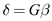     <div class=answer> The model given is:   Satisfies Gauss-Markov assumptions, Let, G be a (k+1) x (k+1) nonsingular, nonrandom matrix Define   , where <i>d</i> is a (k+1) x 1 vector Let   be the (k+1) x 1 vector of OLS estimators and define   as OLS estimator of <i>d</i>. 