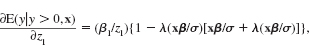  (Requires calculus) <blockquote> (i) Suppose in the Tobit model that x1 = log(z1), and this is the only place z1 appears in x. Show that   where ?1 is the coefficient on log(z1). (ii) If x1 = z1, and x2 = zl, show that   where ?1 is the coefficient on z1 and ?2 is the coefficient on Z12 </blockquote>   