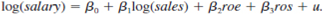 Consider an equation to explain salaries of CEOs in terms of annual firm sales, return on equity (roe, in percentage form), and return on the firm's stock (ros, in percentage form): log(salary) =)60 + /B1log(sales) + fi2roe + fi3ros + u. <blockquote> (i) In terms of the model parameters, state the null hypothesis that, after controlling for sales and roe, ros has no effect on CEO salary. State the alternative that better stock market performance increases a CEO’s salary. (ii) Using the data in CEOSAL1.RAW, the following equation was obtained by OLS: By what percentage is salary predicted to increase if ros increases by 50 points? Does ros have a practically large effect on salary? (iii) Test the null hypothesis that ros has no effect on salary against the alternative that ros has a positive effect. Carry out the test at the 10% significance level. (iv) Would you include ros in a final model explaining CEO compensation in terms of firm performance? Explain. </blockquote>