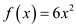     <div class=answer> Consider the function   The function gives the surface area of a cube in square centimeters where <i>x</i> is the length of the cube in centimeters 