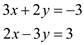     <div class=answer> Consider the following system of linear equations:   Let us solve this system by elimination. We convert both the equations into equivalent equations of the form such that addition of the two equations will eliminate one of the variables. First we multiply both sides of the first equation by 3 and second equation by 2.   Now add these two equations.     Divide both sides by 13. 