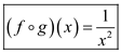     <div class=answer> (a) Consider the two functions,   Find   : The composite function   is defined as:   Now,     Since:     Substitute   in     Simplify Therefore,   